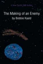 The Making of an Enemy