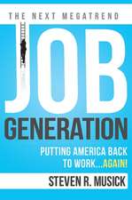 Job Generation: Putting America Back to Work...Again!