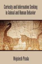 Curiosity and Information Seeking in Animal and Human Behavior