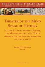 Theater of the Mind, Stage of History: Italian Legacies Between Europe, the Mediterranean, and North America on the 150th Anniversary of Unification