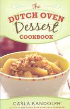 The Dutch Oven Dessert Cookbook