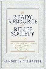 The Ready Resource for Relief Society, Volume Four: Part Two