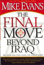 The Final Move Beyond Iraq: The Final Solution While the World Sleeps