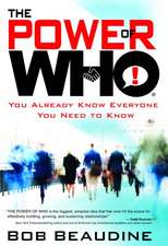 The Power of Who: You Already Know Everyone You Need to Know