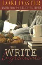 The Write Ingredients: Recipes from Your Favorite Authors