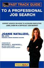 Fast Track Guide to a Professional Job Search