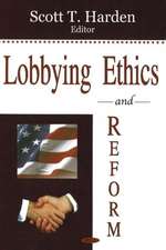 Lobbying Ethics and Reform