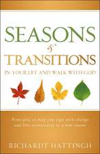 Seasons & Transitions in Your Life and Walk with God