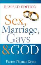 Sex, Marriage, Gays & God