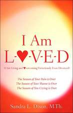 I Am L-O-V-E-D (I Am Living and Overcoming Victoriously Even Divorced)