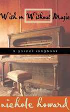 With or Without Music: A Gospel Songbook