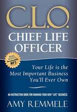 Chief Life Officer: Your Life Is the Most Important Business You'll Ever Own