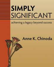 Simply Significant: Achieving a Legacy Beyond Success