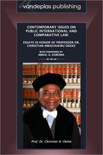 Contemporary Issues on Public International and Comparative Law: Essays in Honor of Professor Dr. Christian Nwachukwu Okeke