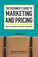 The Designer's Guide to Marketing and Pricing