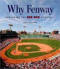 Why Fenway: Exploring the Red Sox Mystique