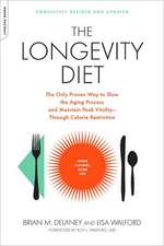 The Longevity Diet: The Only Proven Way to Slow the Aging Process and Maintain Peak Vitality--Through Calorie Restriction