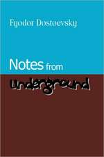 Dostoevsky, F: Notes from Underground