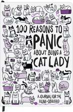 Knock Knock 100 Reasons to Panic About Being a Cat Lady Journal