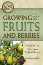 Complete Guide to Growing Your Own Fruits & Berries