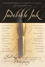 Indelible Ink: 22 Prominent Christian Leaders Discuss the Books That Shape Their Faith