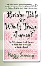 Bridge Table or What's Trump Anyway? an Affectionate Look Back at Sociable Bridge & Ladies Lunch