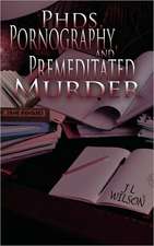 PhDs, Pornography and Premeditated Murder