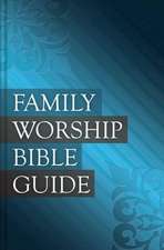 Family Worship Bible Guide - Bonded Leather Gift Edition