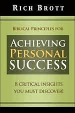 Biblical Principles for Achieving Personal Success: 8 Critical Insights You Must Discover!