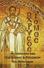 The Chrysostom Bible - Colossians & Philemon