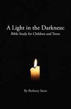 A Light in the Darkness: Bible Study for Children and Teens