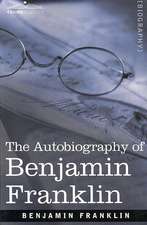 The Autobiography of Benjamin Franklin