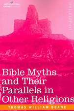 Bible Myths and Their Parallels in Other Religions