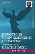 Devotions Upon Emergent Occasions and Death's Duel