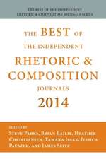 Best of the Independent Journals in Rhetoric and Composition 2014