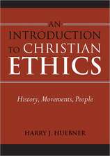 An Introduction to Christian Ethics: History, Movements, People