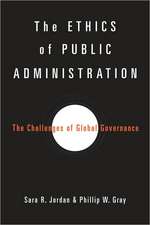 The Ethics of Public Administration: The Challenges of Global Governance