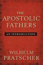 The Apostolic Fathers: An Introduction