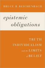 Epistemic Obligations: Truth, Individualism, and the Limits of Belief