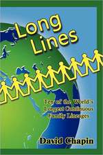 Long Lines - Ten of the World's Longest Continuous Family Lineages