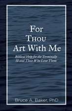 For Thou Art With Me