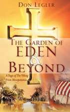 The Garden of Eden and Beyond