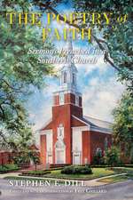 The Poetry of Faith: Sermons Preached in a Southern Church