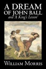 'A Dream of John Ball' and 'a King's Lesson'