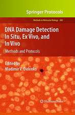 DNA Damage Detection In Situ, Ex Vivo, and In Vivo: Methods and Protocols