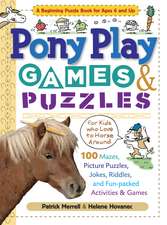 Pony Play Games & Puzzles: 100 Mazes, Picture Puzzles, Jokes, Riddles, and Fun-Packed Activities & Games