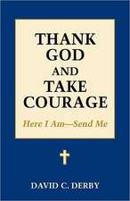 Thank God and Take Courage