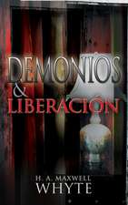 Demonios y Liberacion = Demons and Deliverance