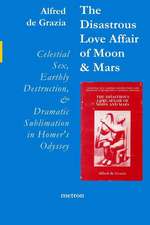 The Disastrous Love Affair of Moon and Mars: Celestial Sex, Earthly Destruction and Dramatic Sublimation in Homer's Odyssey