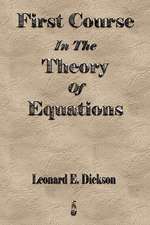 First Course in the Theory of Equations